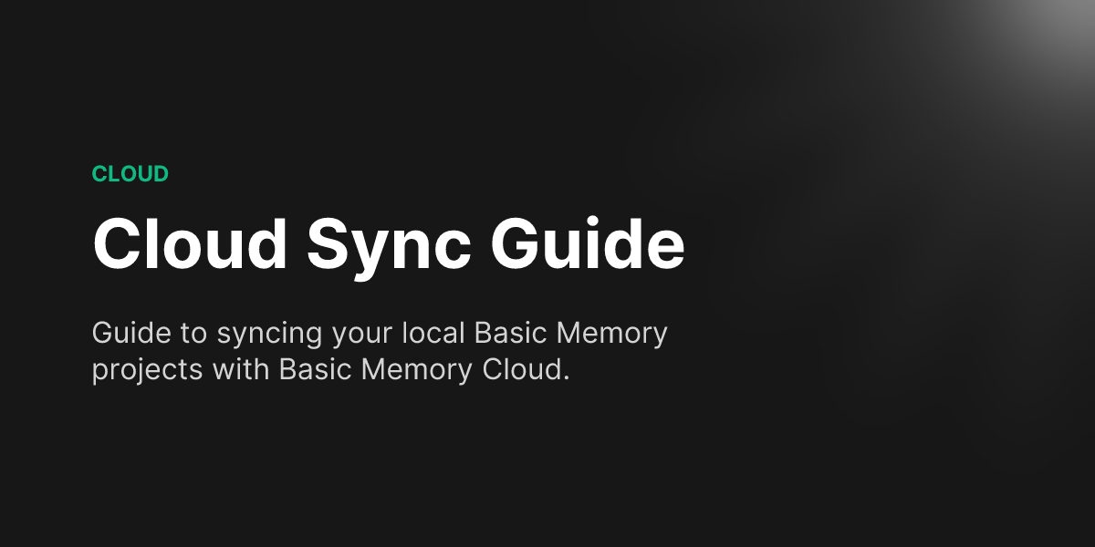 Cloud Sync Guide - Basic Memory